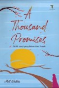 A THOUSAND PROMISES = 100 JANJI YANG BELUM KAU TEPATI